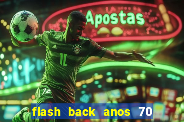 flash back anos 70 80 90 download gratis