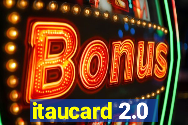 itaucard 2.0