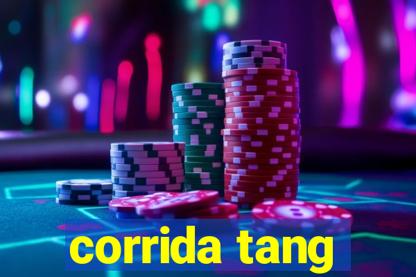 corrida tang