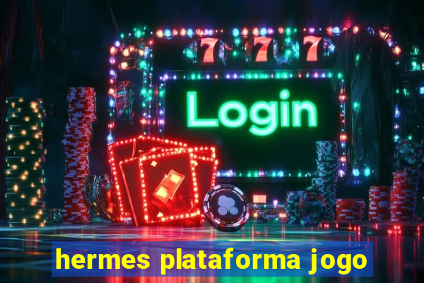 hermes plataforma jogo