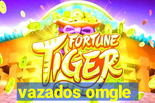 vazados omgle