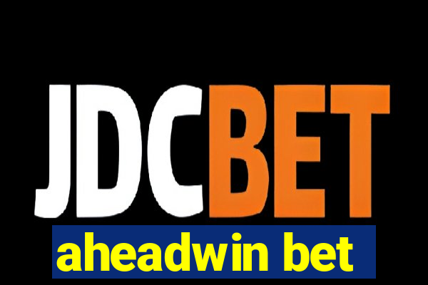 aheadwin bet