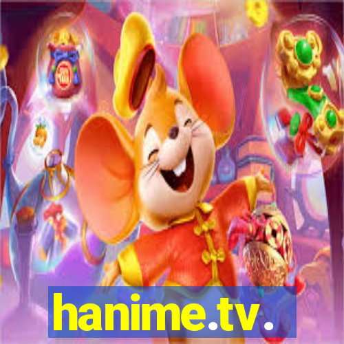 hanime.tv.