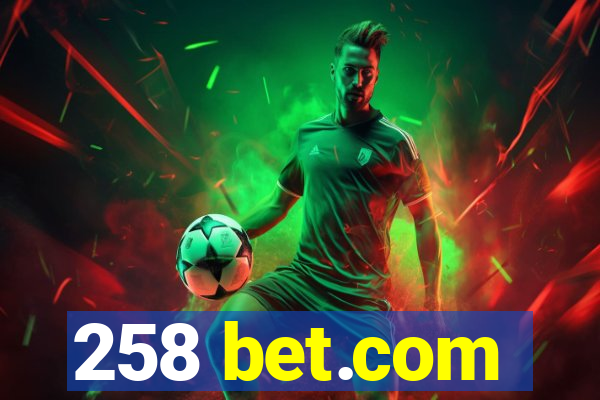 258 bet.com