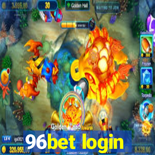 96bet login