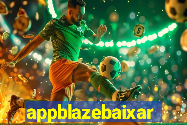 appblazebaixar