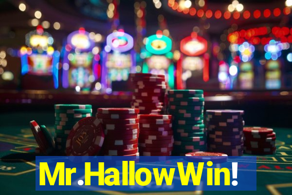 Mr.HallowWin!