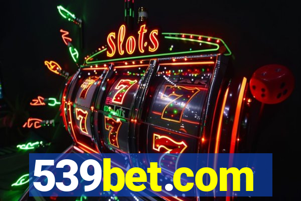 539bet.com