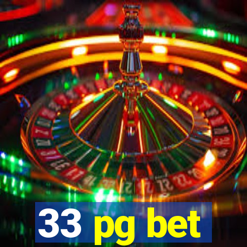 33 pg bet