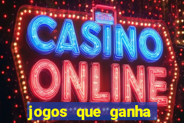 jogos que ganha dinheiro gratuito