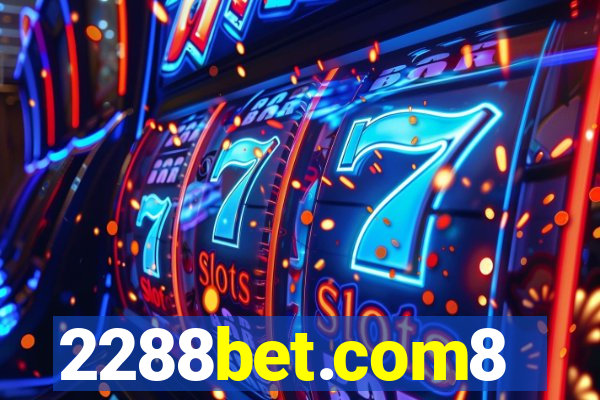 2288bet.com8