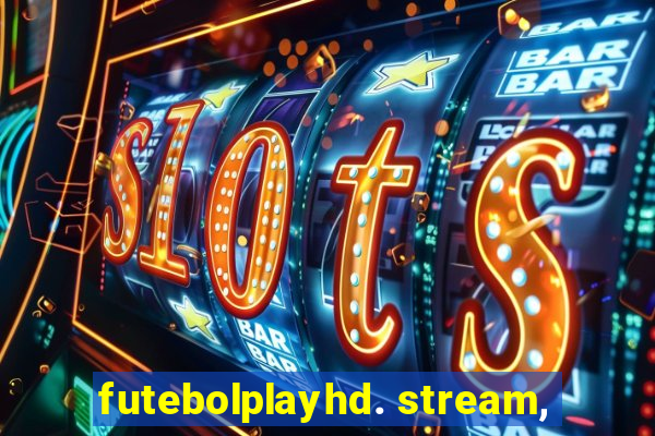 futebolplayhd. stream,