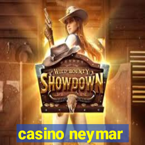 casino neymar