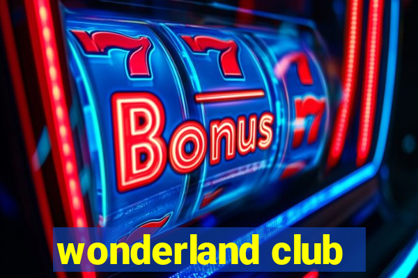 wonderland club