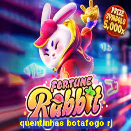 quentinhas botafogo rj