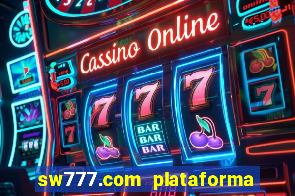 sw777.com plataforma cassino online