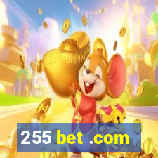 255 bet .com