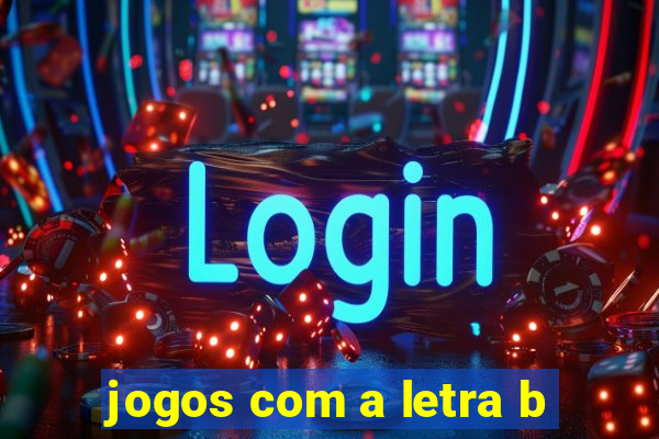 jogos com a letra b