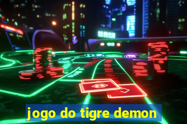 jogo do tigre demon