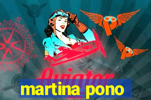 martina pono