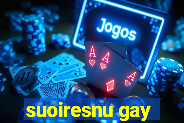 suoiresnu gay