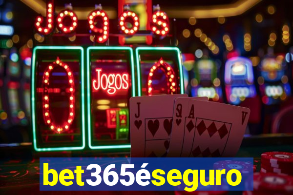 bet365éseguro