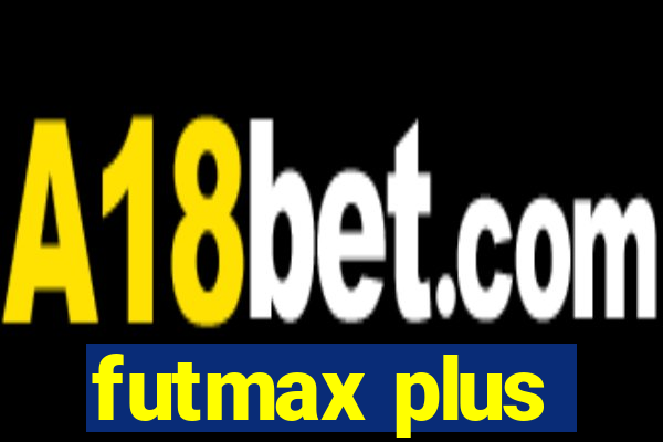 futmax plus