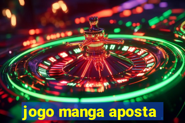 jogo manga aposta