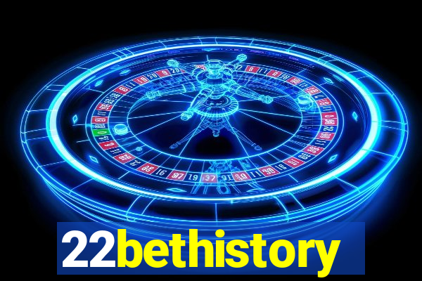 22bethistory