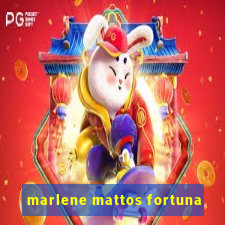 marlene mattos fortuna