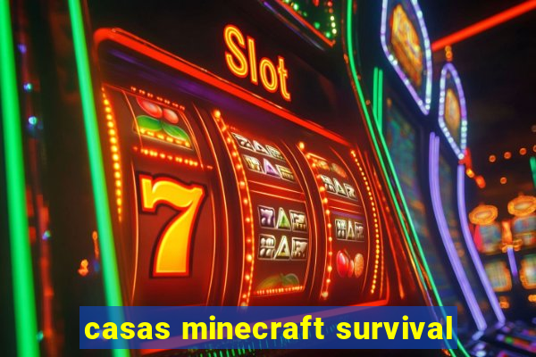 casas minecraft survival