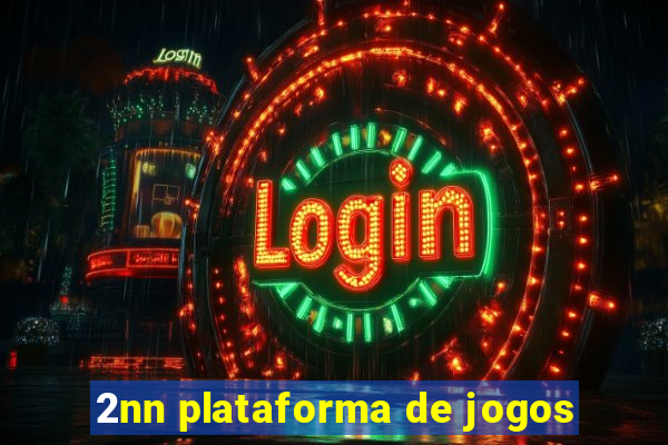 2nn plataforma de jogos