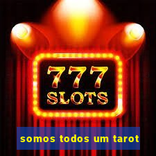 somos todos um tarot