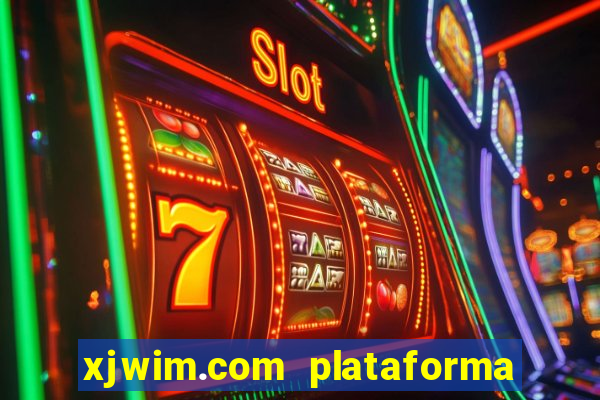 xjwim.com plataforma de jogos