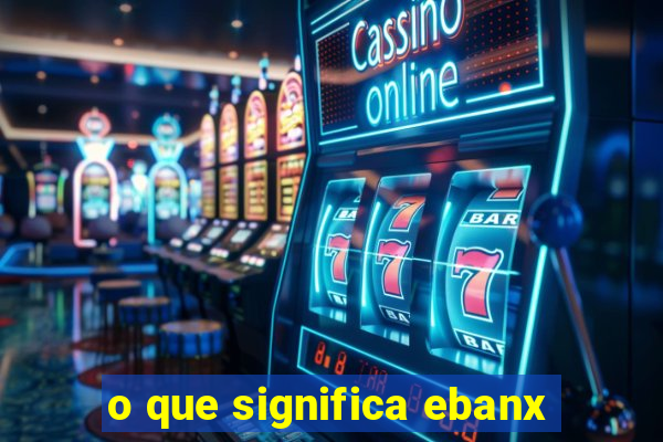 o que significa ebanx