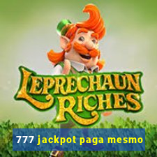 777 jackpot paga mesmo