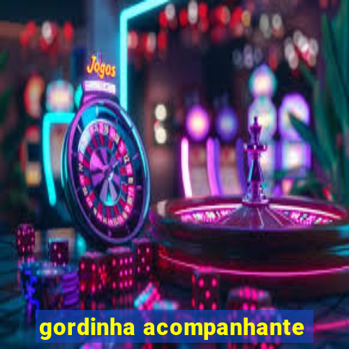 gordinha acompanhante