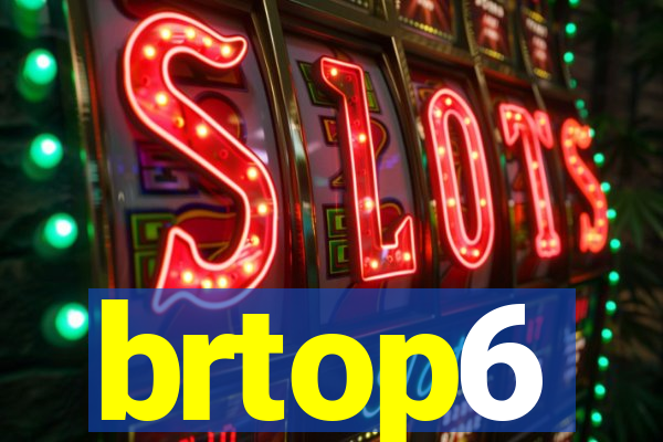 brtop6