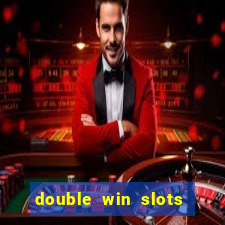 double win slots casino game