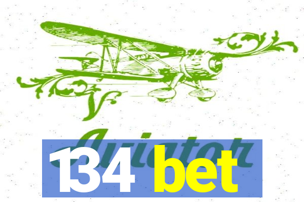 134 bet