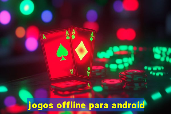 jogos offline para android