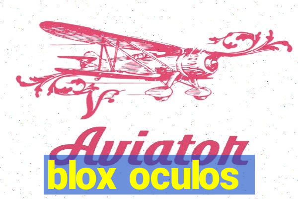 blox oculos