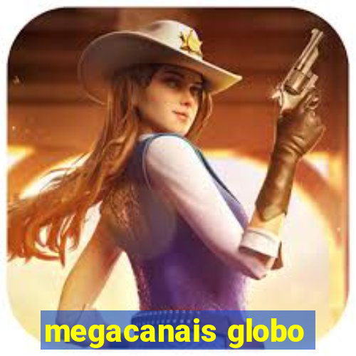 megacanais globo