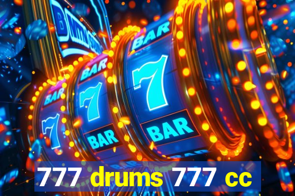 777 drums 777 cc