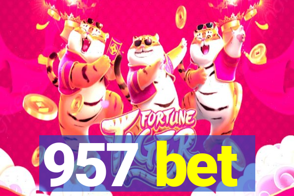 957 bet