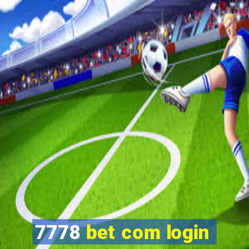 7778 bet com login