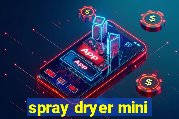 spray dryer mini