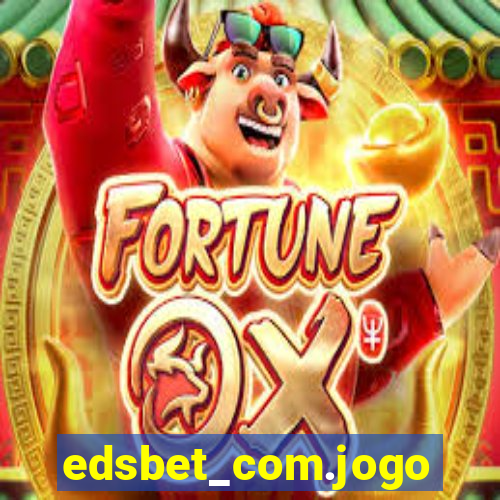 edsbet_com.jogos.app