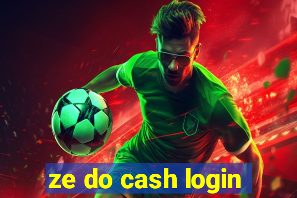 ze do cash login