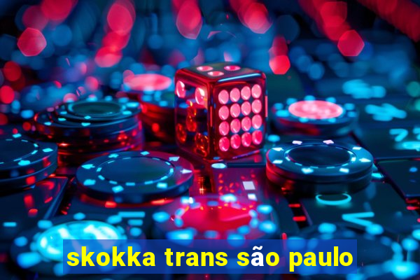 skokka trans são paulo